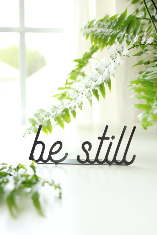 Be Still Word Sign