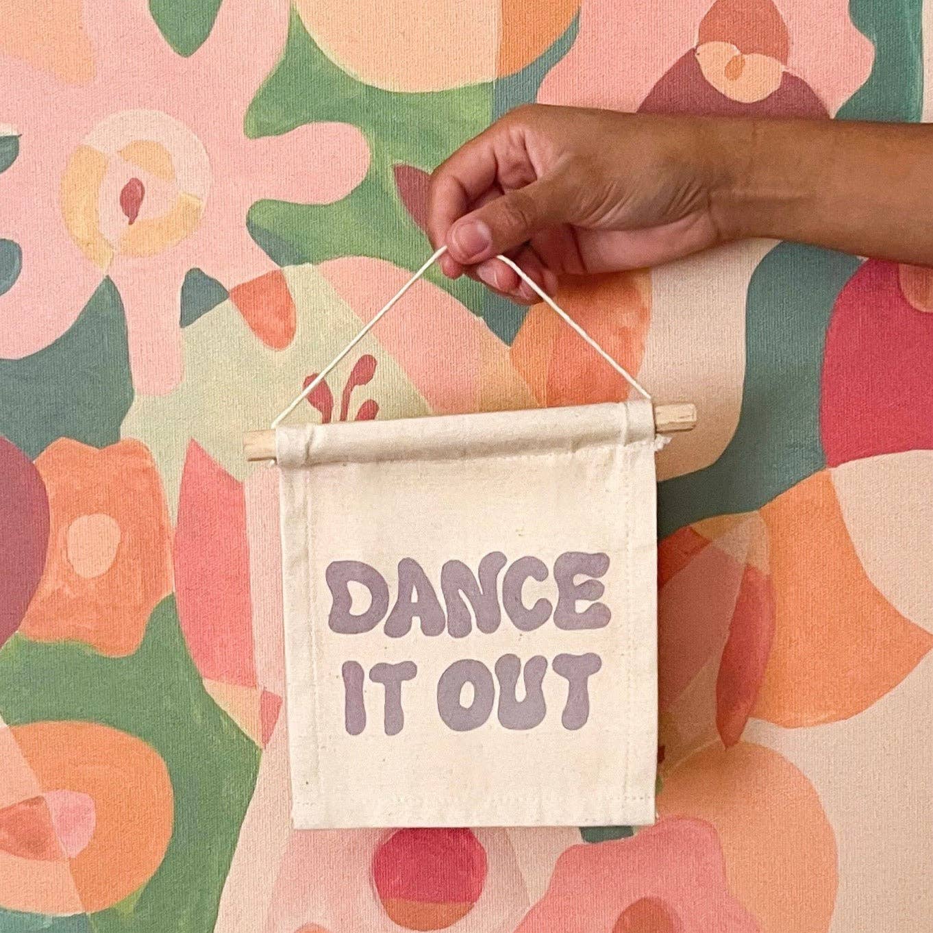 "Dance it out" Canvas Wall Hanging