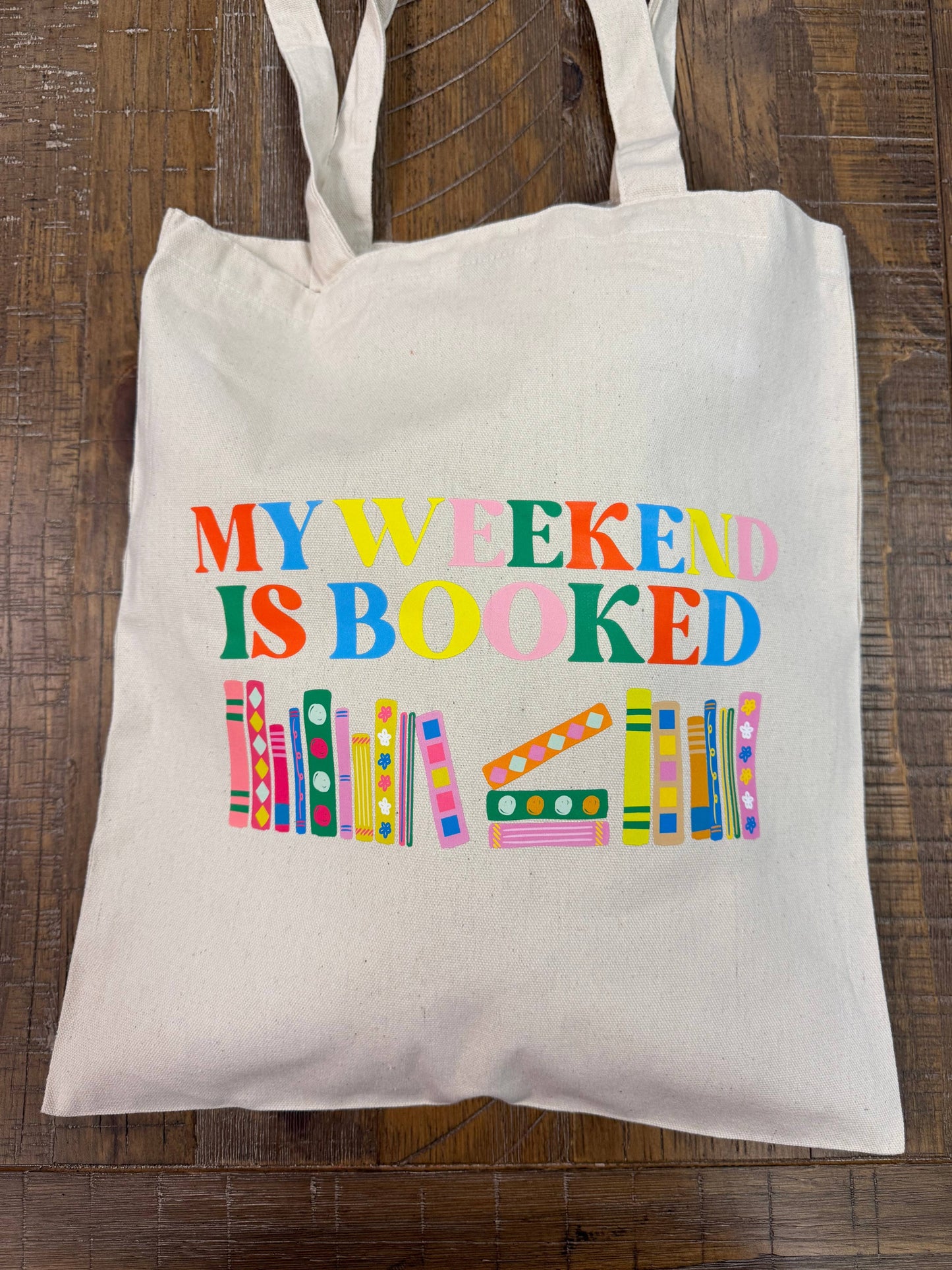My Weekend is Booked Tote Bag
