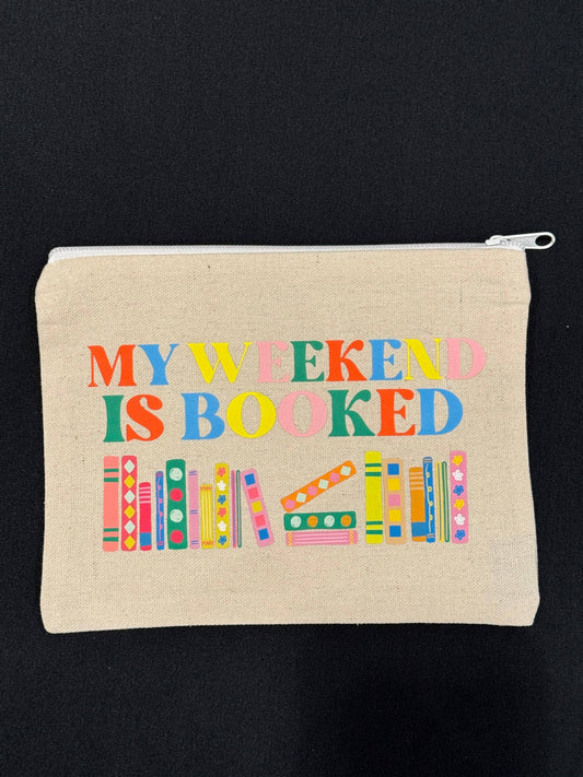My Weekend is Booked Zip Pouch